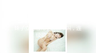 [MP4/520MB]宾馆偸拍小情侣开房激情造爱，肉棒进入后妹子立马融化了娇喘嗲叫，连续搞了2炮