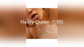 Hailey Queen  (589)